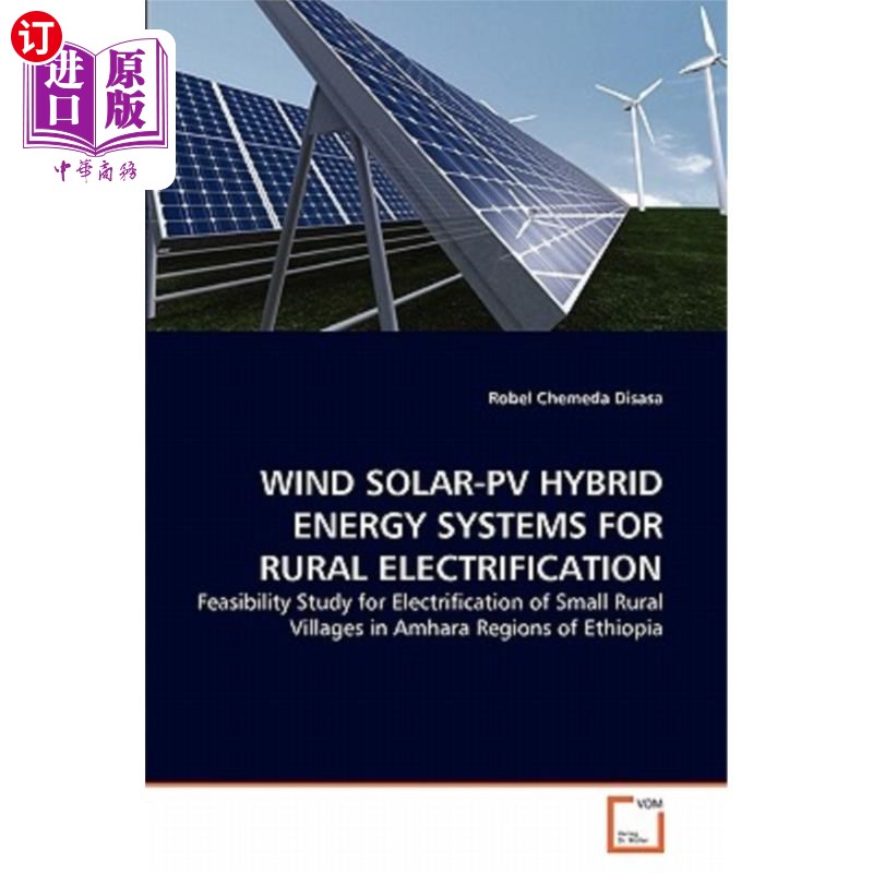 海外直订Wind Solar-Pv Hybrid Energy Systems for Rural Electrification 农村电气化风能-太阳能-光伏混合能源系统