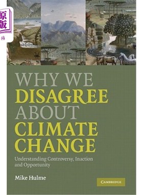 海外直订Why We Disagree about Climate Change: Understanding Controversy, Inaction and Op 为什么我们在气候变化问题上