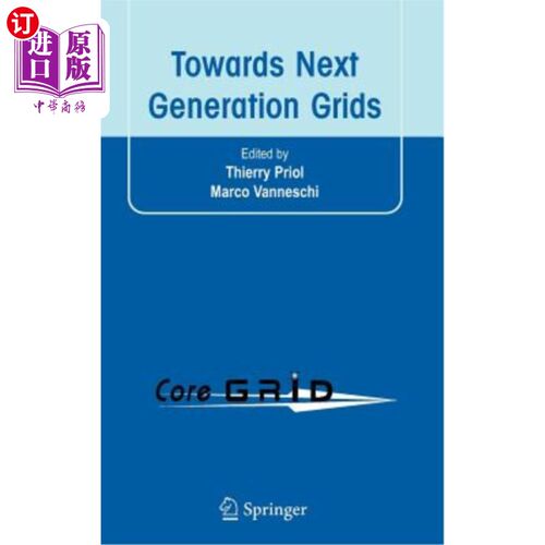 海外直订Towards Next Generation Grids: Proceedings of the CoreGRID Symposium 2007 迈向下一代电网：2007年CoreGRID研