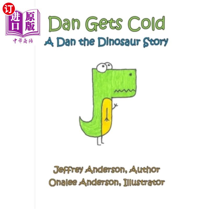 海外直订Dan Gets Cold: A Dan the Dinosaur Story 丹感冒了:恐龙丹的故事