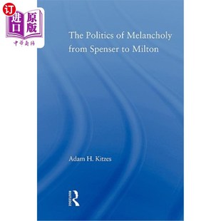 Melancholy from 从斯宾塞到弥尔顿 Politics 忧郁政治 Milton 海外直订The Spenser