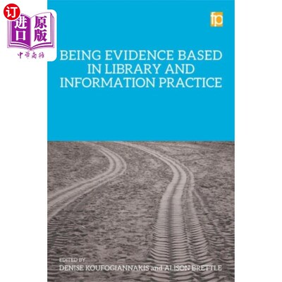 海外直订Being Evidence Based in Library and Information ... 论图书馆情报工作中的证据基础