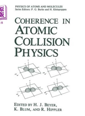 海外直订Coherence in Atomic Collision Physics: For Hans Kleinpoppen on His Sixtieth Birt 原子碰撞物理学中的相干性：