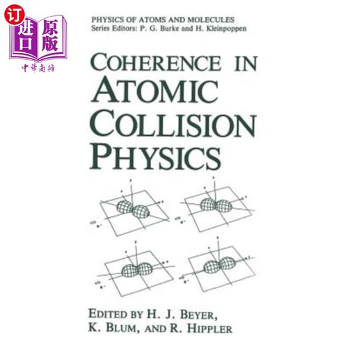 海外直订Coherence in Atomic Collision Physics: For Hans Kleinpoppen on His Sixtieth Birt 原子碰撞物理学中的相干性：
