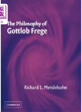 海外直订Philosophy of Gottlob Frege 弗雷格的哲学