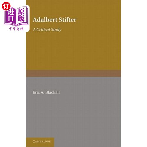 海外直订Adalbert Stifter: A Critical Study 阿达伯特·斯蒂夫特：一项批判性研究