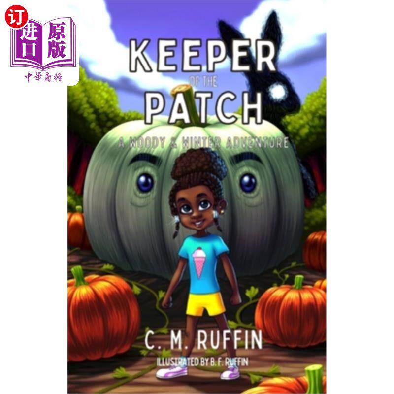 海外直订Keeper of the Patch: A Woody & Winter Adventure Patch的守护者:一个伍迪和冬季冒险