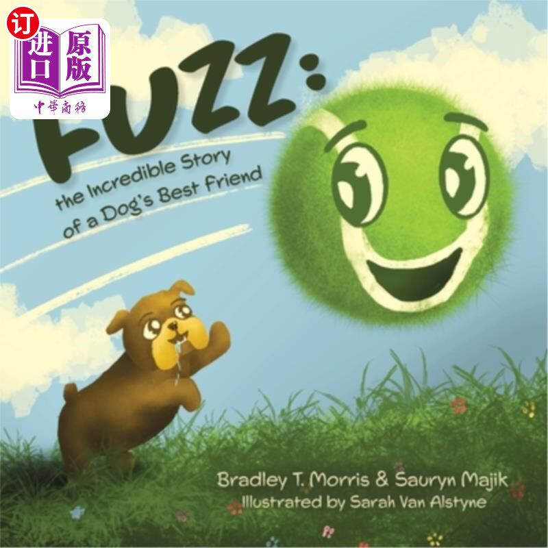 海外直订fuzz: the incredible story of a dogs best friend 《绒毛