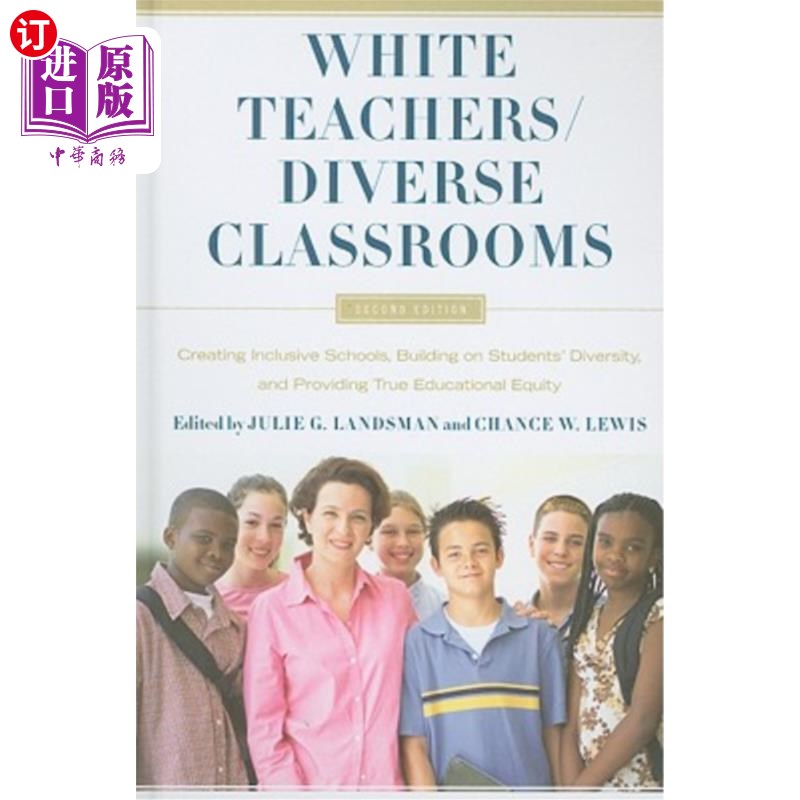 海外直订White Teachers / Diverse Classrooms: Creating Inclusive Schools, Building on Stu 白人教师/多样化教室:创建包