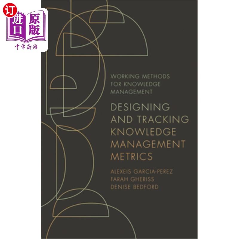 海外直订Designing and Tracking Knowledge Management Metrics 设计和跟踪知识管理指标