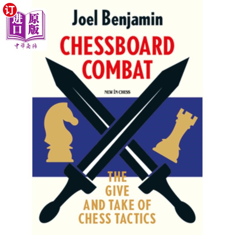 海外直订Chessboard Combat: The Give and Take of Chess Tactics 棋盘战斗:象棋战术的相互作用