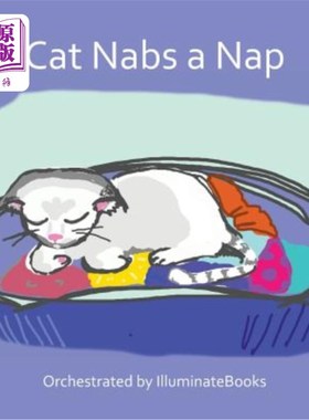 海外直订Cat Nabs a Nap: Orchestrated by illuminateBooks 猫打盹:illuminateBooks策划