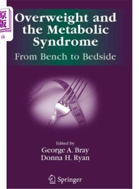 海外直订医药图书Overweight and the Metabolic Syndrome:: From Bench to Bedside 超重与代谢综合征::从实验室到床边