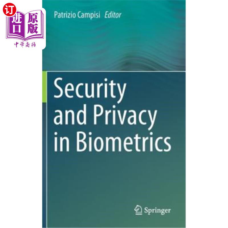 海外直订Security and Privacy in Biometrics 生物识别技术中的安全和隐私