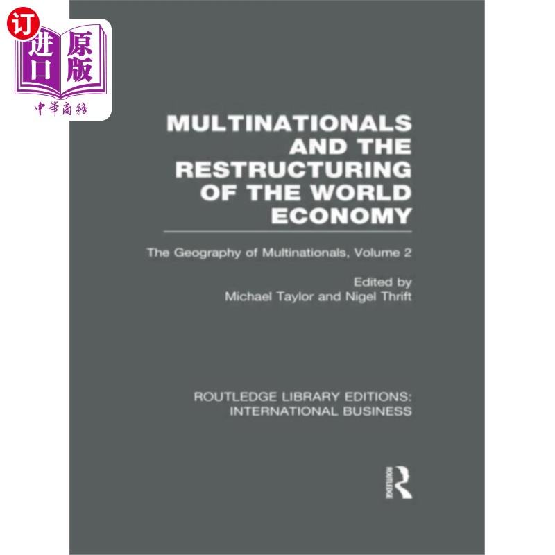 海外直订Multinationals and the Restructuring of the Worl... 跨国公司与世界经济重组(RLE国际商务)