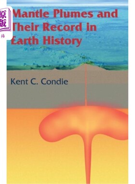 海外直订Mantle Plumes and Their Record in Earth History 地幔柱及其在地球历史上的记录
