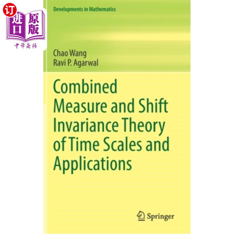海外直订Combined Measure and Shift Invariance Theory of Time Scales and Applications 时间尺度的组合测度与移不变性理