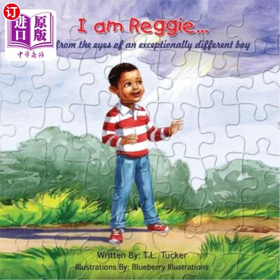海外直订I am Reggie...: Life from the eyes of an exceptionally different boy 我是雷吉……：从一个与众不同的男孩的眼
