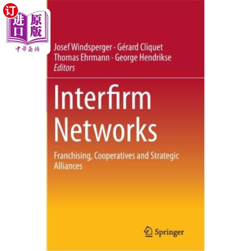 海外直订Interfirm Networks: Franchising, Cooperatives and Strategic Alliances 企业间：特许经营、合作和战略联盟