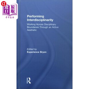 海外直订Performing Interdisciplinarity 进行跨学科性