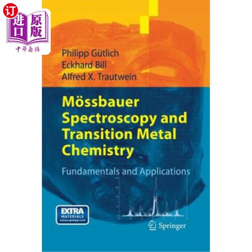海外直订M?ssbauer Spectroscopy and Transition Metal Chemistry: Fundamentals and Applicat M穆斯堡尔谱学与过渡金属化