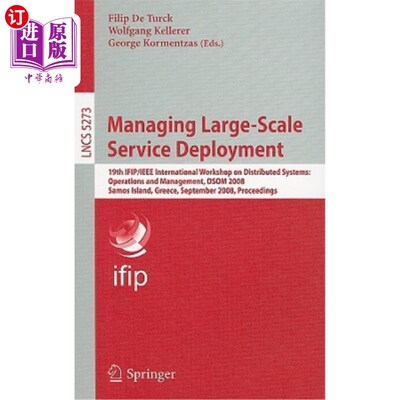 海外直订Managing Large-Scale Service Deployment: 19th IFIP/IEEE International Workshop o 管理大规模服务部署：第19届