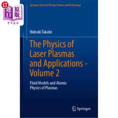 海外直订The Physics of Laser Plasmas and Applications - Volume 2: Fluid Models and Atomi 激光等离子体的物理学和应用