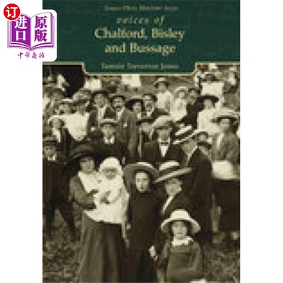海外直订Voices of Chalford, Bisley and Bussage 查尔福德、比斯利和比塞奇的声音