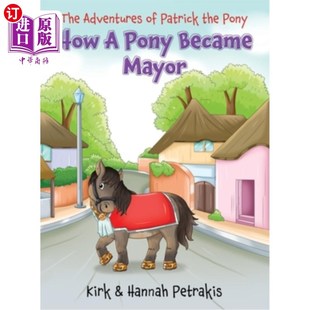 一匹小马是如何成为市长 Pony Mayor Became 海外直订How