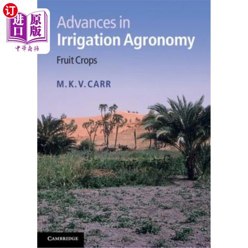 海外直订Advances in Irrigation Agronomy: Fruit Crops 灌溉农学进展:水果作物