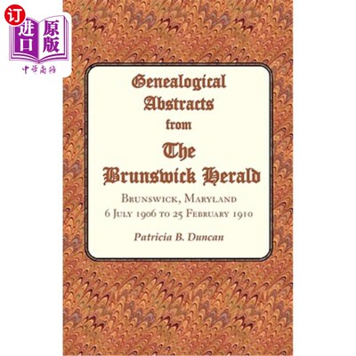 海外直订Genealogical Abstracts from the Brunswick Herald. Brunswick, Maryland, 6 July 19 来自《不伦瑞克先驱报》的家