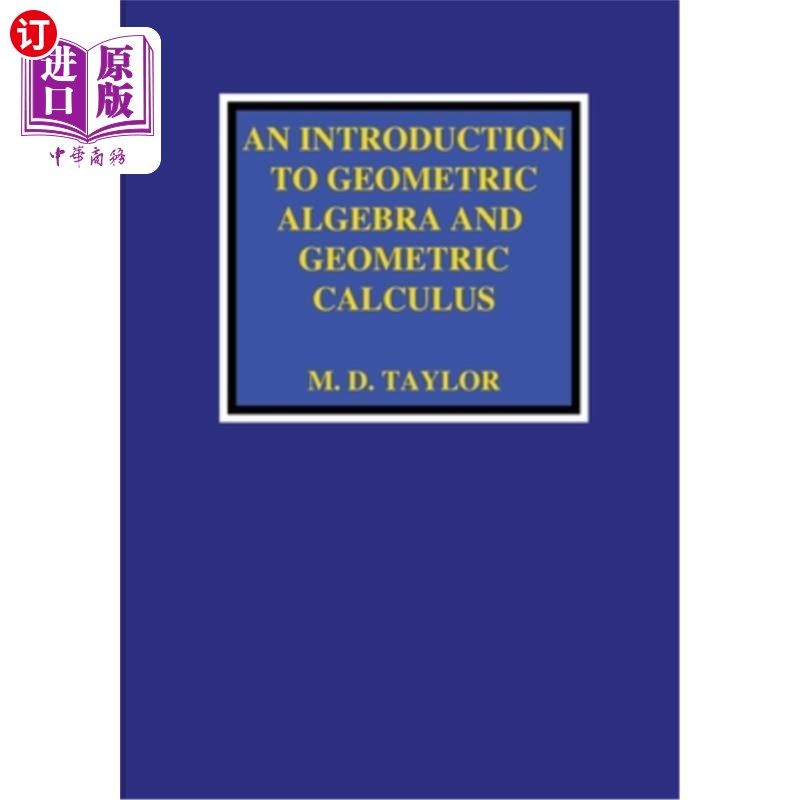 海外直订An Introduction to Geometric Algebra and Geometric Calculus 《几何代数与几何微积分导论》