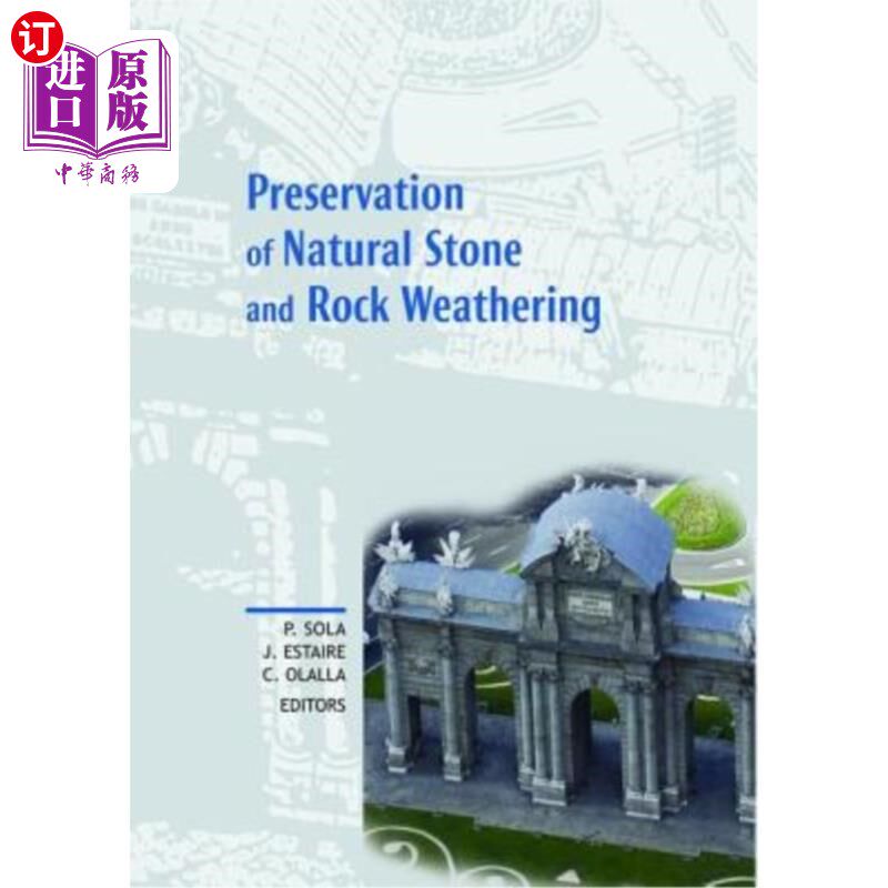 海外直订Preservation of Natural Stone and Rock Weathering: Proceedings of the Isrm Works 保存天然石材和岩石风化:Isr
