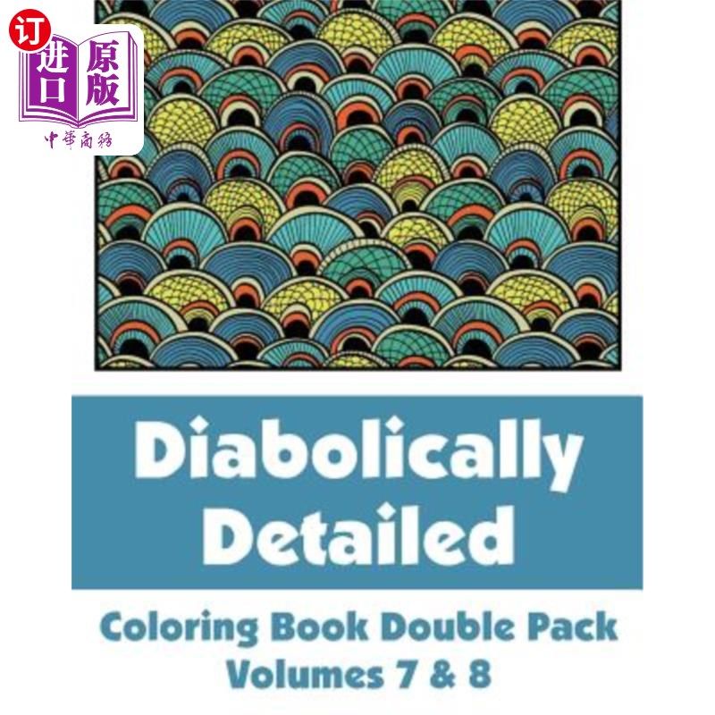 海外直订Diabolically Detailed Coloring Book Double Pack (Volumes 7 & 8) 极其详细的填色书双装(第7、8卷)