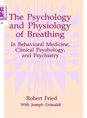 海外直订医药图书The Psychology and Physiology of Breathing: In Behavioral Medicine, Clinical Psy 呼吸的心理学和生理