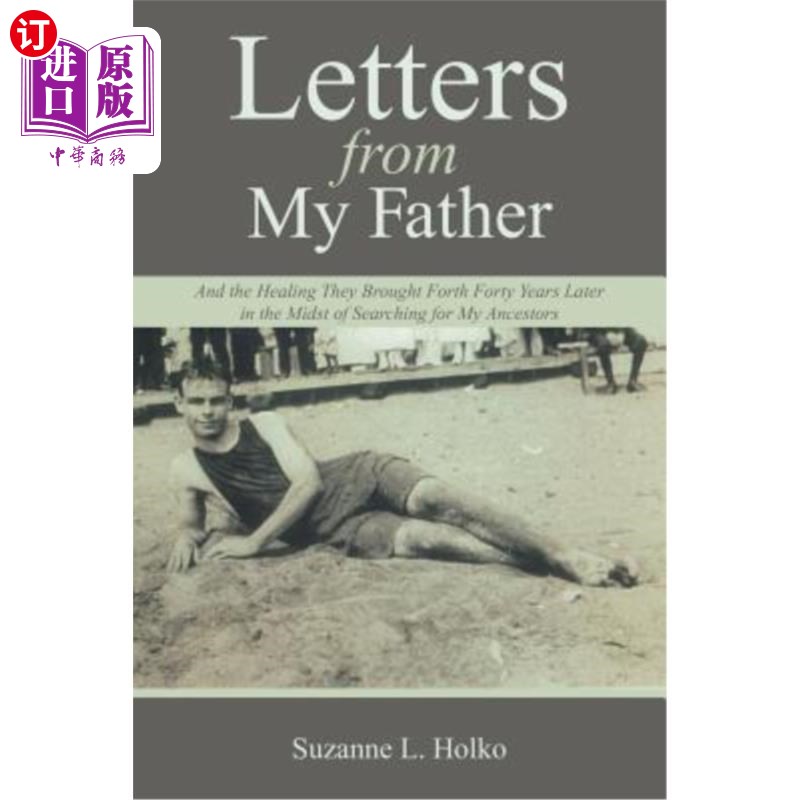 海外直订Letters from My Father: And the Healing They Brought Forth Forty Years Later in  我父亲的来信:四十年后，在