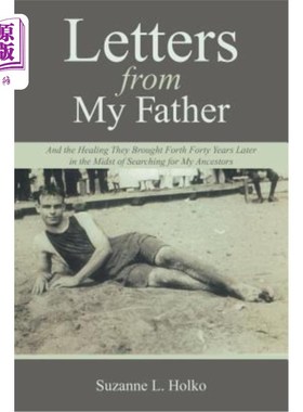 海外直订Letters from My Father: And the Healing They Brought Forth Forty Years Later in  我父亲的来信:四十年后，在