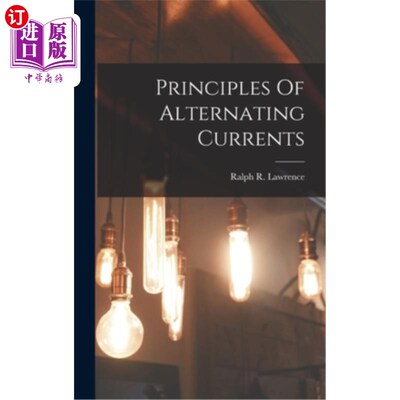 海外直订Principles Of Alternating Currents 交流电原理