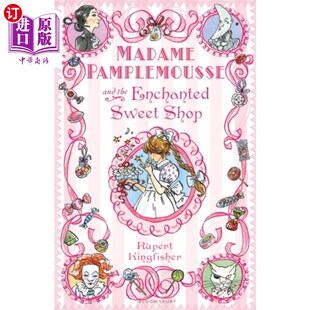 海外直订Madame Pamplemousse and the Enchanted Sweet Shop 潘普洛斯夫人和魔法糖果店