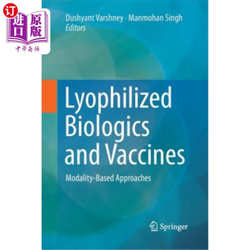 海外直订医药图书Lyophilized Biologics and Vaccines: Modality-Based Approaches 冻干生物制剂和疫苗:基于模式的方法