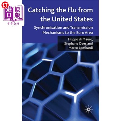 海外直订Catching the Flu from the United States: Synchronisation and Transmission Mechan 从美国感染流感：向欧元区的