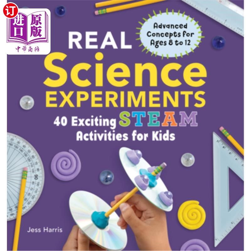 海外直订Real Science Experiments: 40 Exciting Steam Activities for Kids 真正的科学实验:40个激动人心的蒸汽活动的孩子