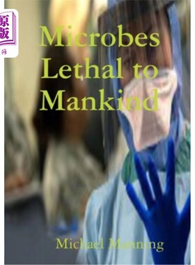 海外直订Microbes Lethal to Mankind 对人类致命的微生物