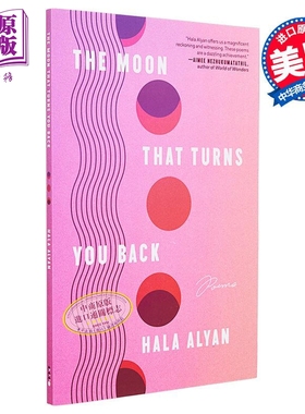 预售 让你驻足的那一轮明月 The Moon That Turns You Back 英文原版 Hala Alyan 外国诗歌 经典文学【中商原版】