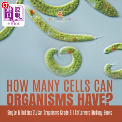 海外直订How Many Cells Can Organisms Have? Single & Multicellular Organisms Grade 5 Chil 生物体可以有多少个细胞？单