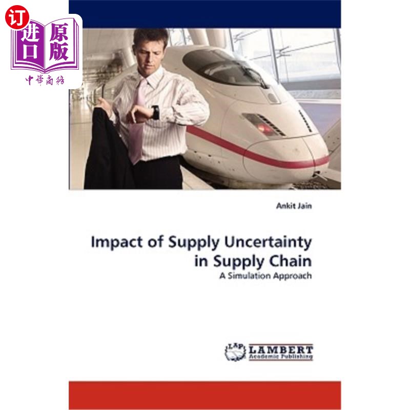 海外直订Impact of Supply Uncertainty in Supply Chain 供应链中供应不确定性的影响 书籍/杂志/报纸 原版其它 原图主图