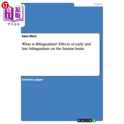 海外直订What Is Bilingualism? Effects of Early and Late Bilingualism on the Human Brain 什么是双语？早期和晚期双语