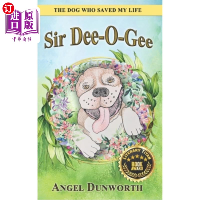 海外直订Sir Dee-O-Gee: The Dog Who Saved My Life 迪欧吉先生：救了我命的狗