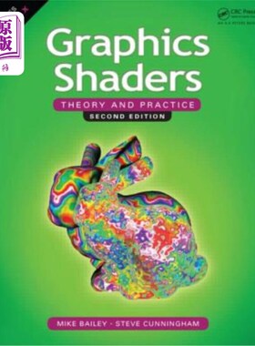 海外直订Graphics Shaders: Theory and Practice, Second Edition 图形着色器:理论与实践，第二版