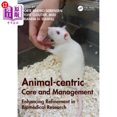 海外直订医药图书Animal-centric Care and Management: Enhancing Refinement in Biomedical Research 以动物为中心的护理